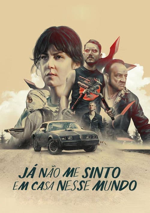 Poster de Já Não Me Sinto em Casa Nesse Mundo