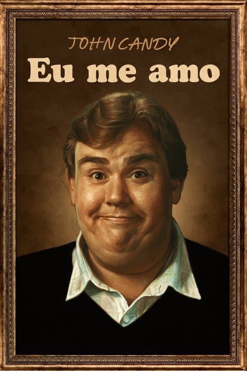 Poster de John Candy: Eu Me Amo
