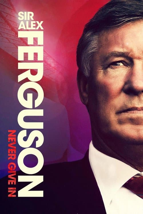 Poster de Sir Alex Ferguson: Never Give In