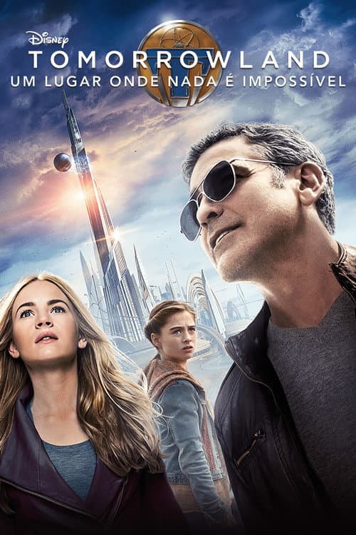 Poster de Tomorrowland: Um Lugar Onde Nada É Impossível
