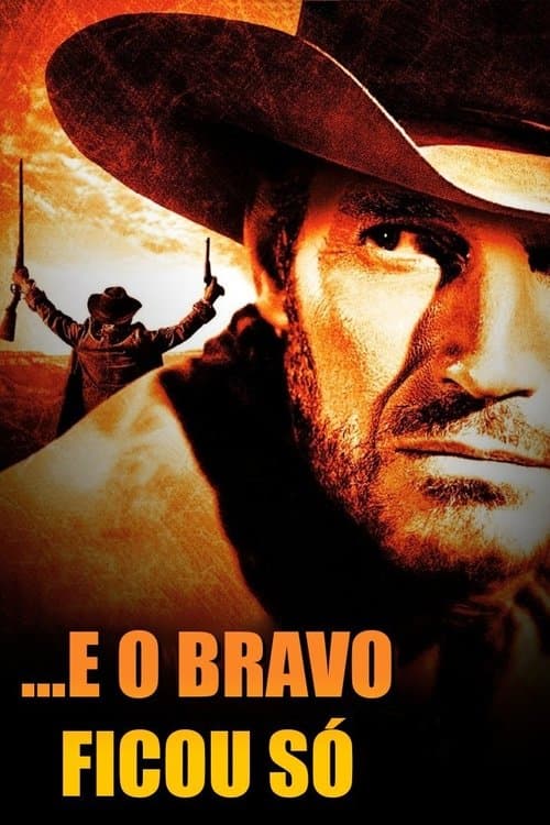 Poster de ...E o Bravo Ficou Só