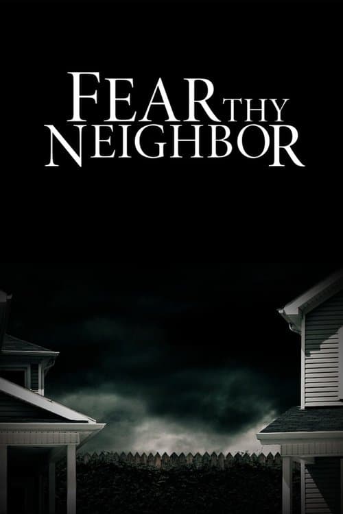 Poster de Fear Thy Neighbor