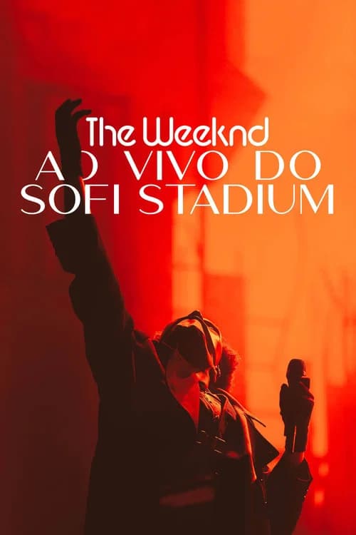 Poster de The Weeknd: Ao Vivo do SoFi Stadium